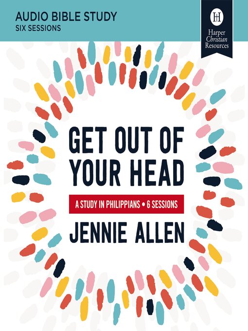 Title details for Get Out of Your Head by Jennie Allen - Available